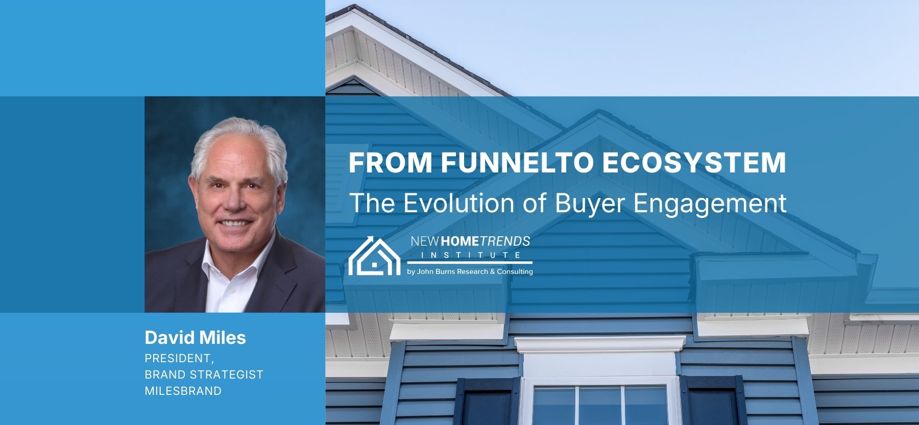 From Funnel to Ecosystem: The Evolution of Home Buyer Engagement