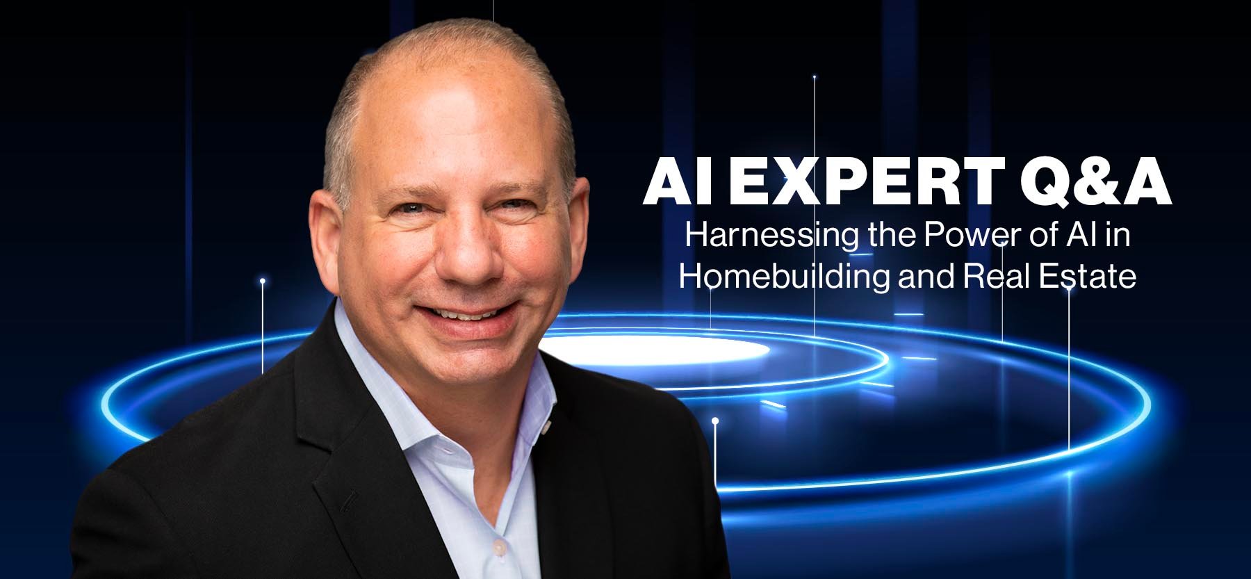 Harnessing the Power of Artificial Intelligence in Homebuilding and Real Estate: AI Expert Q&A