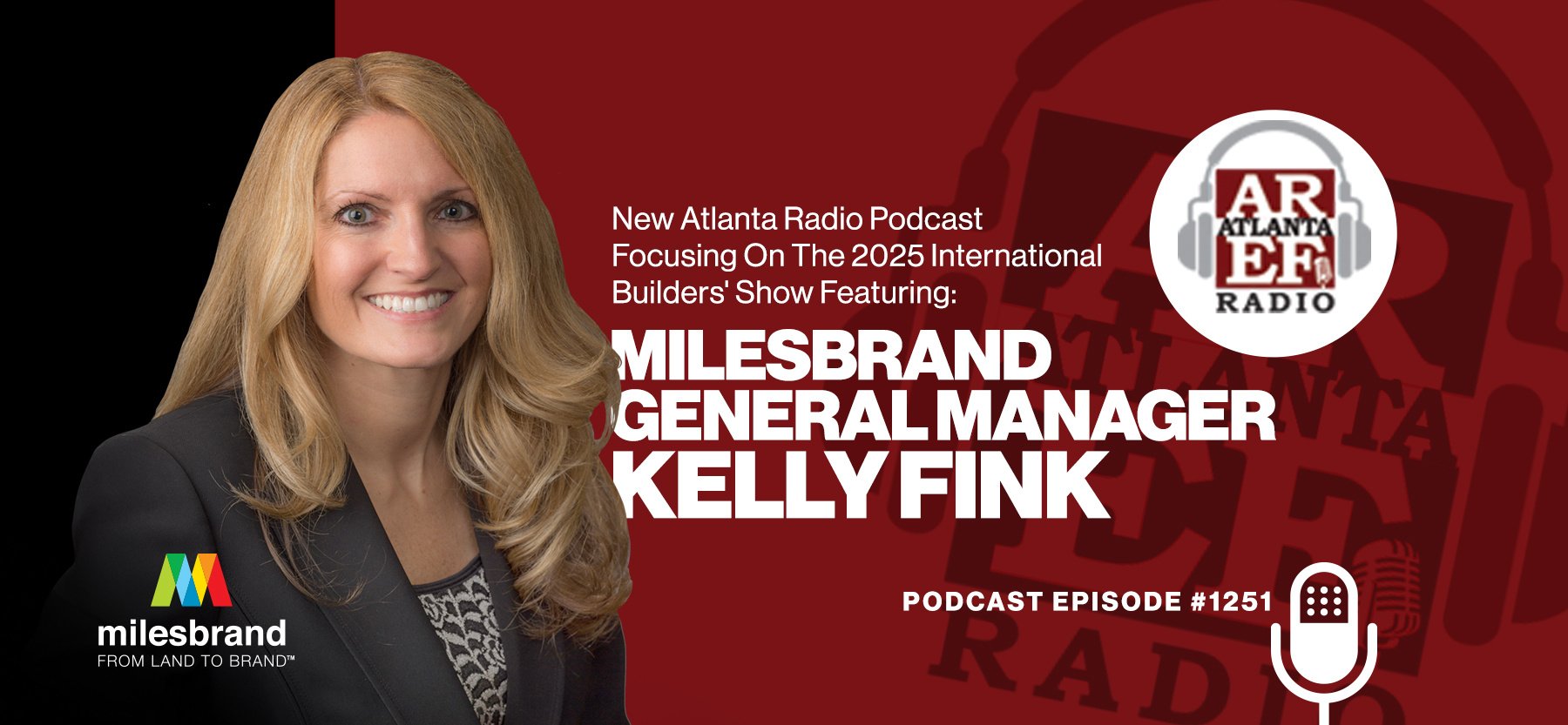 Milesbrand’s Kelly Fink Featured on Atlanta Real Estate Forum Podcast Covering International Builders’ Show