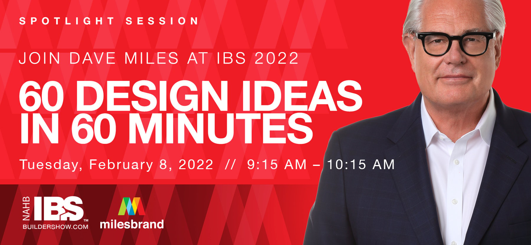 Don’t Miss Milesbrand President Dave Miles at the 2022 NAHB International Builders’ Show